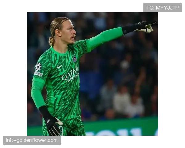 巴黎门将舍瓦利耶身价下跌，萨福诺夫首发机会增